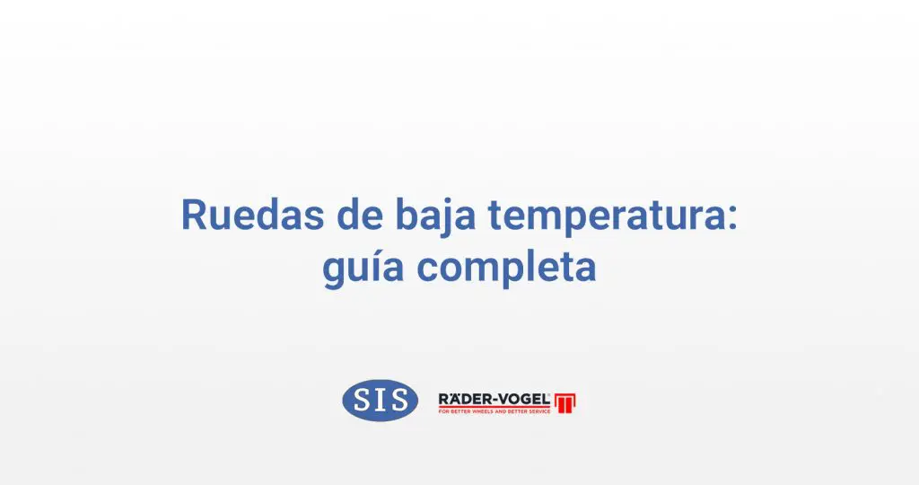 Guía completa sobre ruedas industriales de baja temperatura
