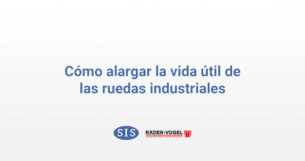 Cómo alargar la vida útil de las ruedas industriales