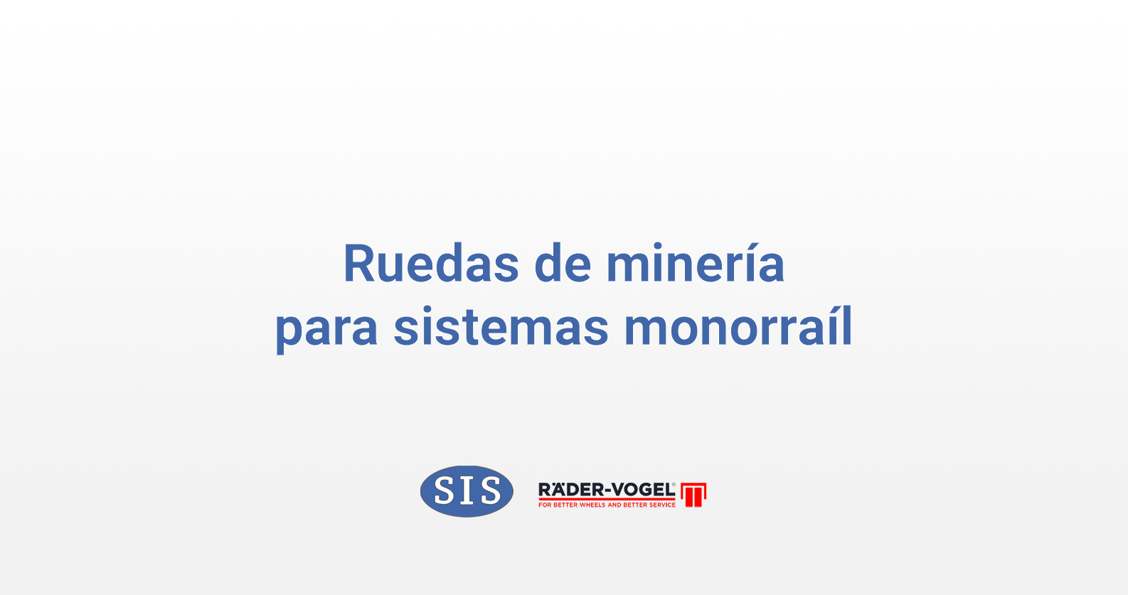 ruedas mineria sistemas monorraíl
